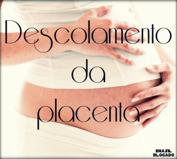 Descolamento da placenta: causas, sintomas, diagnóstico e tratamento.