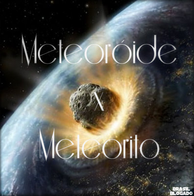 Diferença entre meteoróide e meteorito