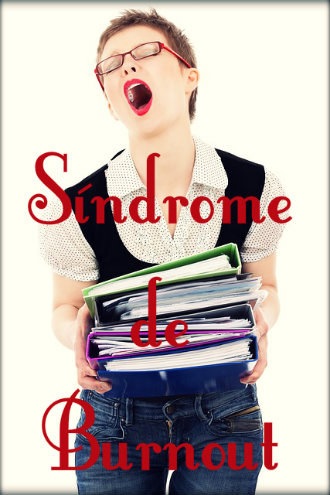 Síndrome de Burnout: causas, sintomas, tratamento e prevenção.