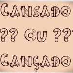 Cuidado com a troca de consoantes.