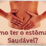 Siga os conselhos dados no texto e evite possíveis problemas de estômago.