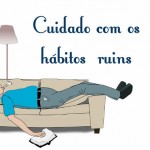 Crie hábitos.